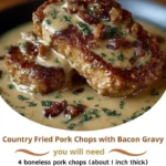 Country Fried Pork Chops with Bacon Gravy