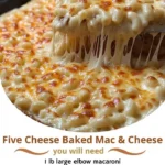 Five Cheese Baked Mac & Cheese