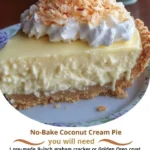 No-Bake Coconut Cream Pie – Creamy, Dreamy, and Oven-Free Dessert Delight