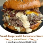 Smash Burgers with Baconnaise Sauce