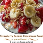 Strawberry Banana Cheesecake Salad