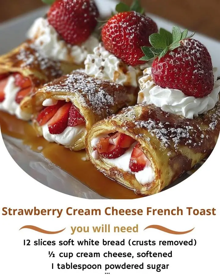Strawberry Cream Cheese French Toast Roll-Ups