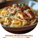 Chicken Buttered Noodles