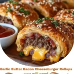 Garlic Butter Bacon Cheeseburger Rollups