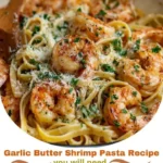 Garlic Butter Shrimp Pasta Recipe