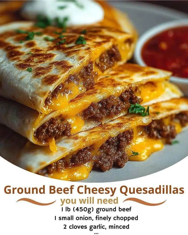 Ground Beef Cheesy Quesadillas