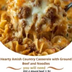 Hearty Amish Country Casserole with Ground Beef and Noodles