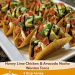 Honey Lime Chicken &amp; Avocado Nacho Wonton Tacos