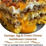Sausage, Egg &amp; Cream Cheese Hashbrown Casserole
