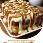 Cinnamon Roll Apple “Lasagna”