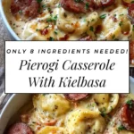pierogi casserole with kielbasa