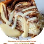 Cinnamon Roll Cheesecake Recipe