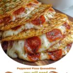 Pepperoni Pizza Quesadillas: A Fun Twist on Classic Pizza