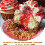 Strawberry Crunch Cheesecake Cupcakes