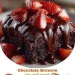 Chocolate Brownie Topped with Chocolate Sauce and Fresh Strawberries